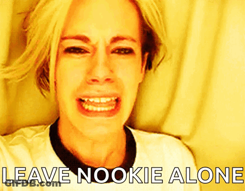A Woman Crying With The Words Leave Nookie Alone Below Her GIF