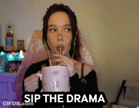 A Woman Drinking From A Cup With A Straw And The Words Sip The Drama On The Bottom GIF