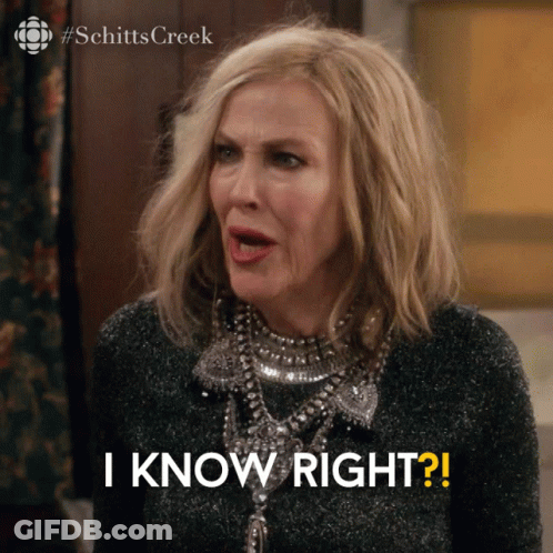 A Woman From Schitt 'S Creek Is Making A Funny Face And Says " I Know Right " GIF