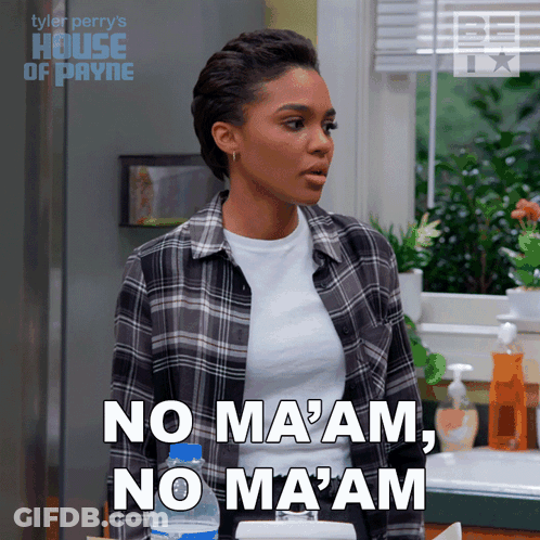 A Woman From Tyler Perry 'S House Of Payne Says " No Ma 'Am No Ma 'Am " GIF