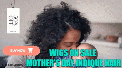 A Woman Holding A Baby With The Words Wigs On Sale Mother 'S Day Indicque Hair Below Her GIF