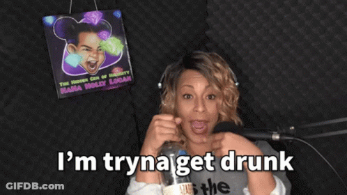 A Woman Holding A Bottle In Front Of A Microphone With The Words I 'M Tryna Get Drunk Below Her GIF