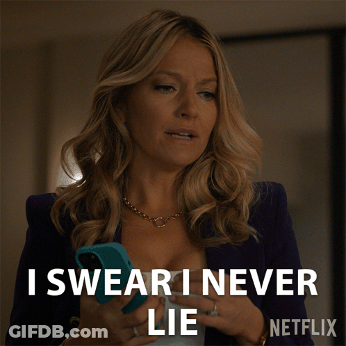 A Woman Holding A Cell Phone Says I Swear I Never Lie On Netflix GIF
