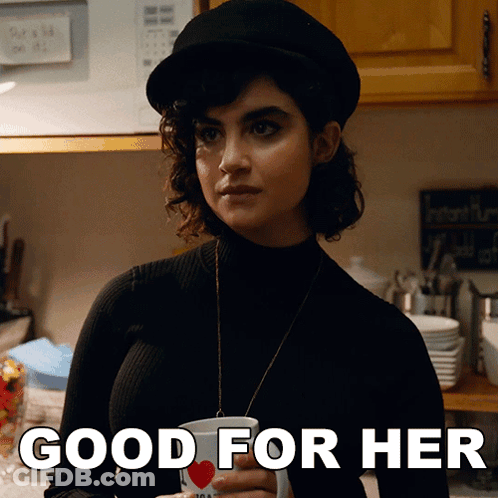A Woman Holding A Cup With The Words " Good For Her " Written On It GIF