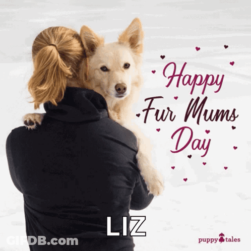 A Woman Holding A Dog In Her Arms With The Words Happy Fur Mums Day GIF