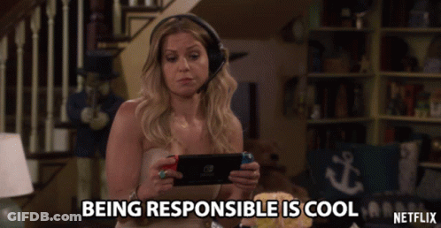 A Woman Holding A Nintendo Switch With The Words " Being Responsible Is Cool " Below Her GIF
