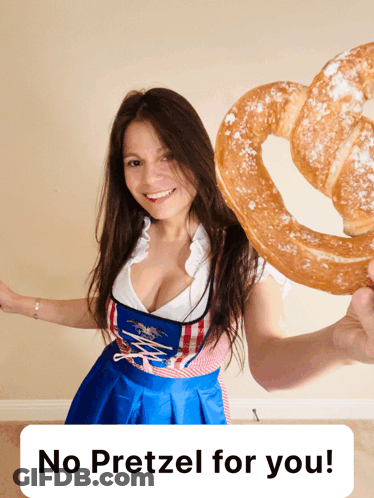 A Woman Holding A Pretzel With The Words No Pretzel For You GIF