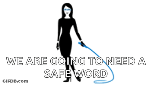 A Woman Holding A Whip With The Words We Are Going To Need A Safe Word Underneath Her GIF