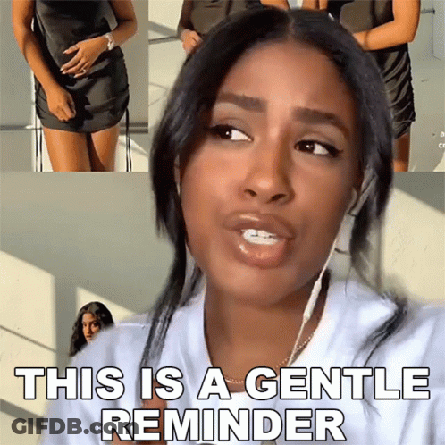 A Woman In A Black Dress Says This Is A Gentle Reminder While Wearing Headphones GIF