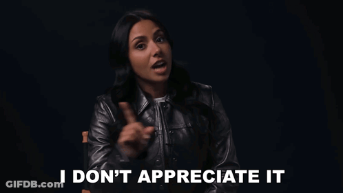 A Woman In A Black Leather Jacket Is Saying I Don 'T Appreciate It . GIF