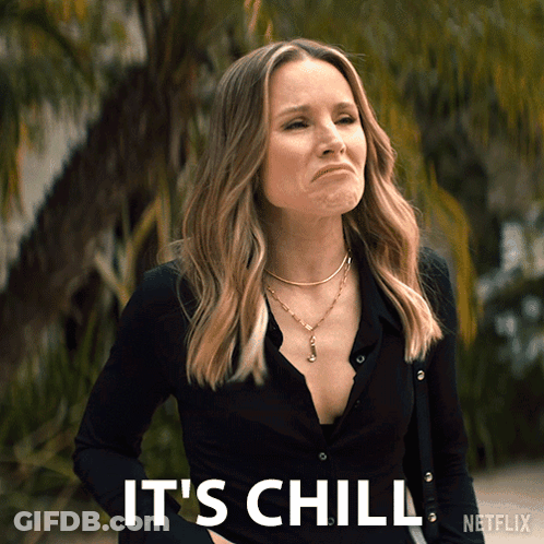 A Woman In A Black Shirt Says It 'S Chill Netflix GIF