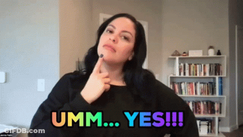 A Woman In A Black Shirt Says Umm Yes !!! GIF