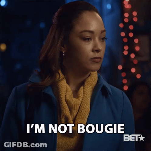 A Woman In A Blue Coat Says I 'M Not Bougie Beta GIF