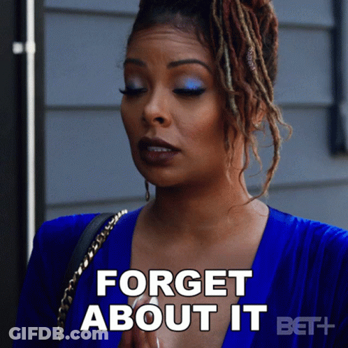 A Woman In A Blue Dress Has The Words Forget About It Written On Her Face GIF