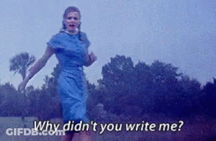 A Woman In A Blue Dress Is Running In A Field And Asking Why Didn 'T You Write Me . GIF