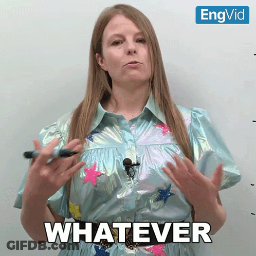 A Woman In A Blue Shirt Says Whatever GIF