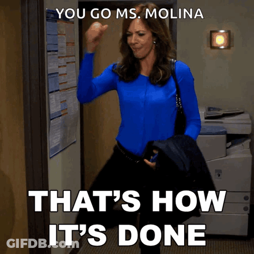 A Woman In A Blue Shirt Says " You Go Ms. Molina That 'S How It 'S Done " In White Letters GIF