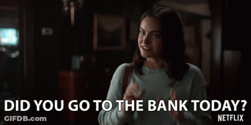 A Woman In A Blue Sweater Says Did You Go To The Bank Today GIF