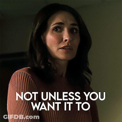 A Woman In A Brown Sweater With The Words " Not Unless You Want It To " Below Her GIF
