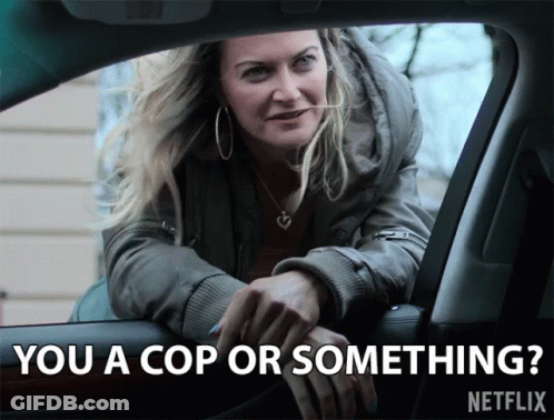 A Woman In A Car Asks If She Is A Cop Or Something On Netflix GIF