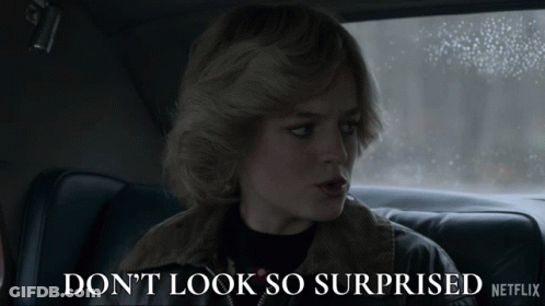 A Woman In A Car With The Words " Do N't Look So Surprised " GIF