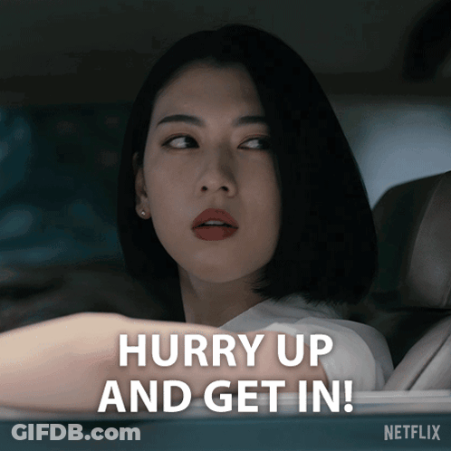 A Woman In A Car With The Words Hurry Up And Get In Behind Her GIF