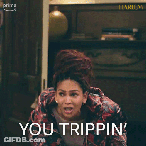 A Woman In A Floral Jacket Says You Trippin GIF