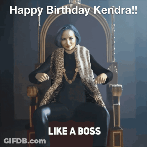 A Woman In A Fur Vest Is Sitting On A Throne With The Words Happy Birthday Kendra Like A Boss Below Her GIF