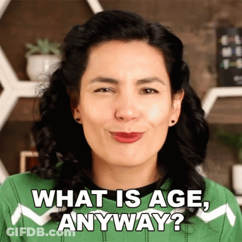 Woman Asking What Is Age Anyway GIF