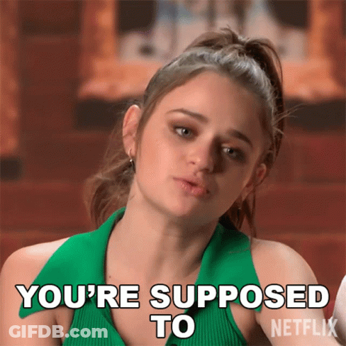A Woman In A Green Top Is Saying You 'Re Supposed To Netflix GIF
