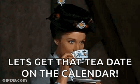 A Woman In A Hat Is Drinking A Cup Of Tea And Says `` Lets Get That Tea Date On The Calendar ! '' GIF