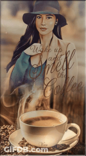 A Woman In A Hat Sits Next To A Cup Of Coffee With The Words Wake Up And Smell The Coffee GIF