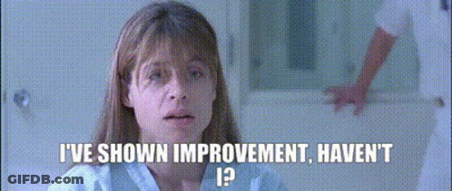 A Woman In A Hospital Gown Says I 'Ve Shown Improvement Haven 'T ? GIF