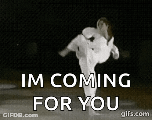 A Woman In A Karate Uniform Is Kicking In The Air With The Words Im Coming For You Below Her GIF