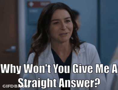 A Woman In A Lab Coat Is Asking Why Won T You Give Me A Straight Answer GIF
