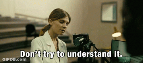 A Woman In A Lab Coat Says " Don T Try To Understand It " GIF