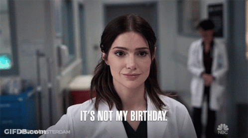 A Woman In A Lab Coat Says It 'S Not Her Birthday GIF
