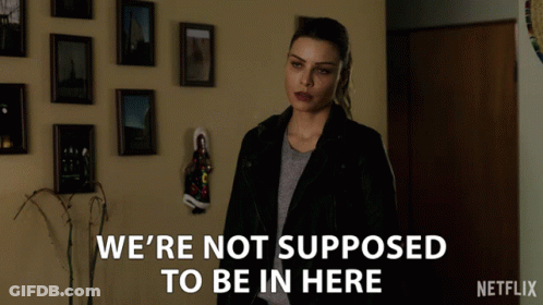 A Woman In A Leather Jacket Says We 'Re Not Supposed To Be In Here Netflix GIF