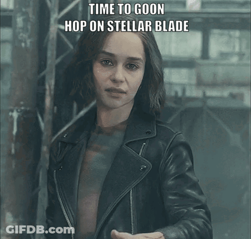 A Woman In A Leather Jacket With The Caption Time To Goon Hop On Stellar Blade Above Her GIF