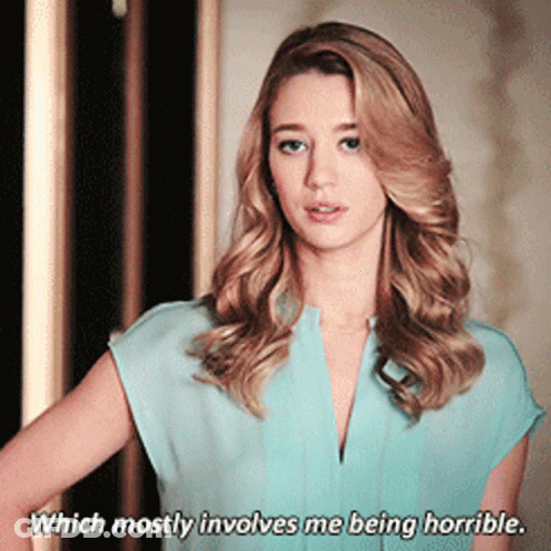 A Woman In A Light Blue Shirt Says Which Mostly Involves Me Being Horrible GIF