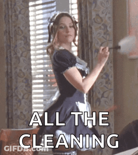 A Woman In A Maid Costume Is Holding A Duster And The Words All The Cleaning Are Behind Her GIF