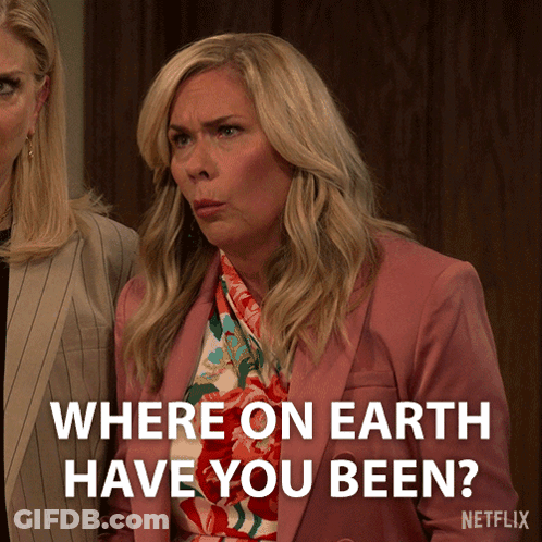 A Woman In A Pink Jacket Says Where On Earth Have You Been Netflix GIF