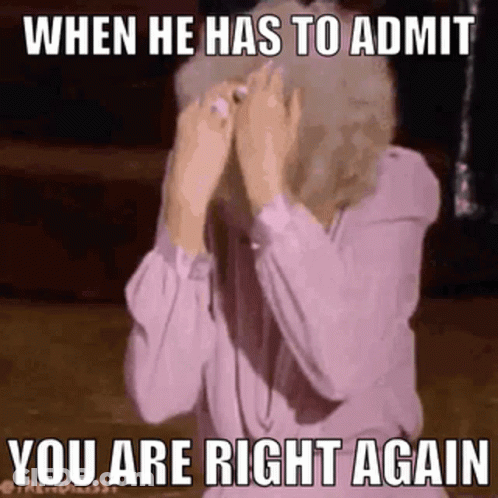 A Woman In A Pink Shirt Is Covering Her Face With Her Hands And A Meme That Says `` You Are Right Again '' . GIF