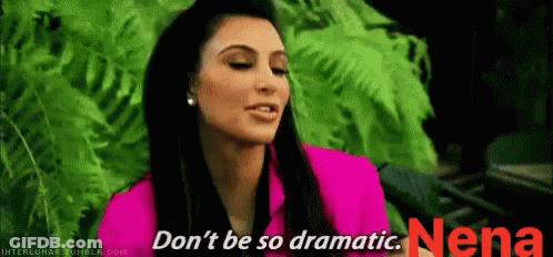 A Woman In A Pink Shirt Is Saying " Don 'T Be So Dramatic " GIF