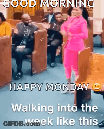 A Woman In A Pink Suit Is Walking Into A Church With A Caption That Says Good Morning Happy Monday Walking Into The Week GIF