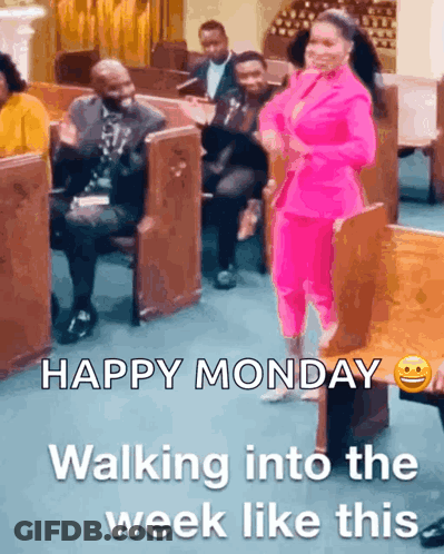 A Woman In A Pink Suit Is Walking Into A Church With The Caption Happy Monday Walking Into The Week Like This GIF