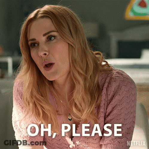 A Woman In A Pink Sweater Is Saying " Oh Please " GIF
