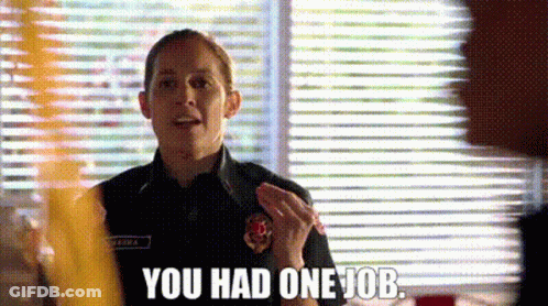 A Woman In A Police Uniform Is Standing In Front Of A Window And Saying `` You Had One Job . '' GIF