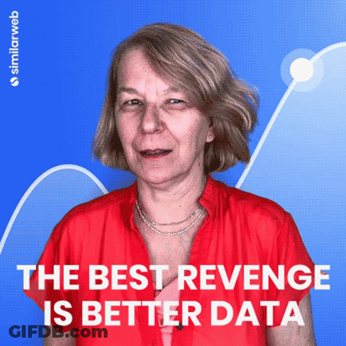A Woman In A Red Shirt With The Words " The Best Revenge Is Better Data " Behind Her GIF