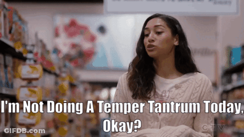 A Woman In A Store Says " I 'M Not Doing A Temper Tantrum Today Okay ? " GIF